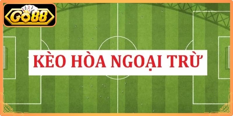 Kèo hòa ngoại trừ Go88 hoạt động như thế nào